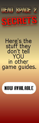 Dead Space 2 Secrets game guide